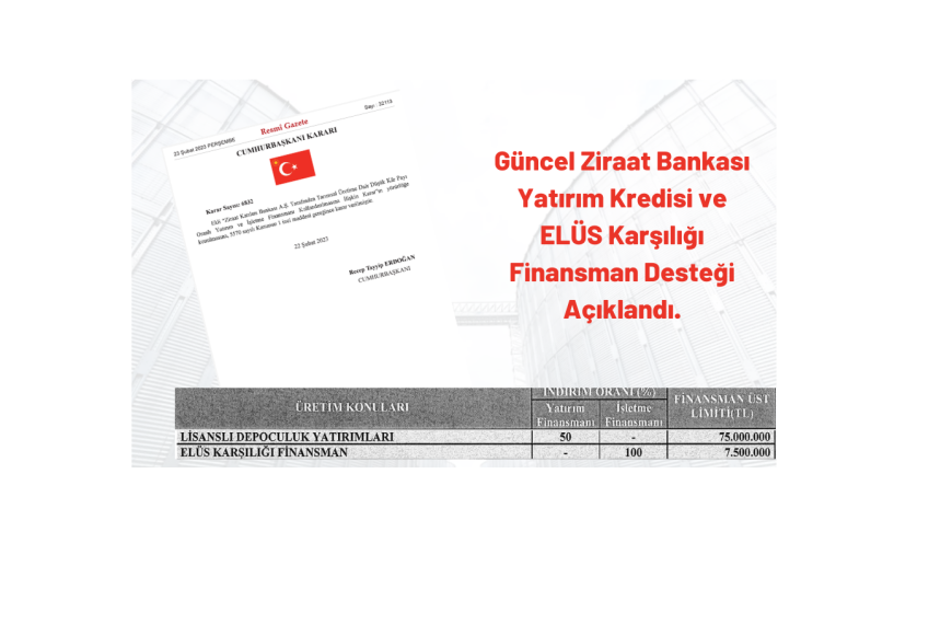 Lisanslı Depoculuk ELÜS ve Yatırım Kredisi Mevzuatı Yenilendi
