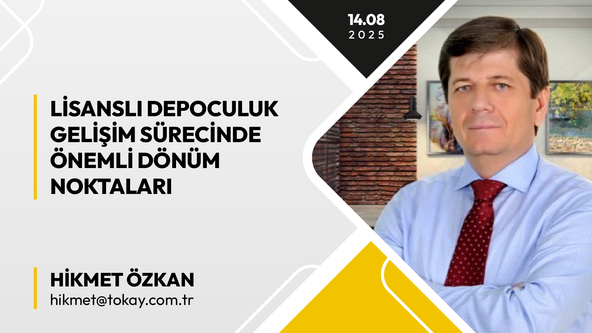 HİKMET ÖZKAN: “Lisanslı Depoculuk Gelişim Sürecinde Önemli Dönüm Noktaları”