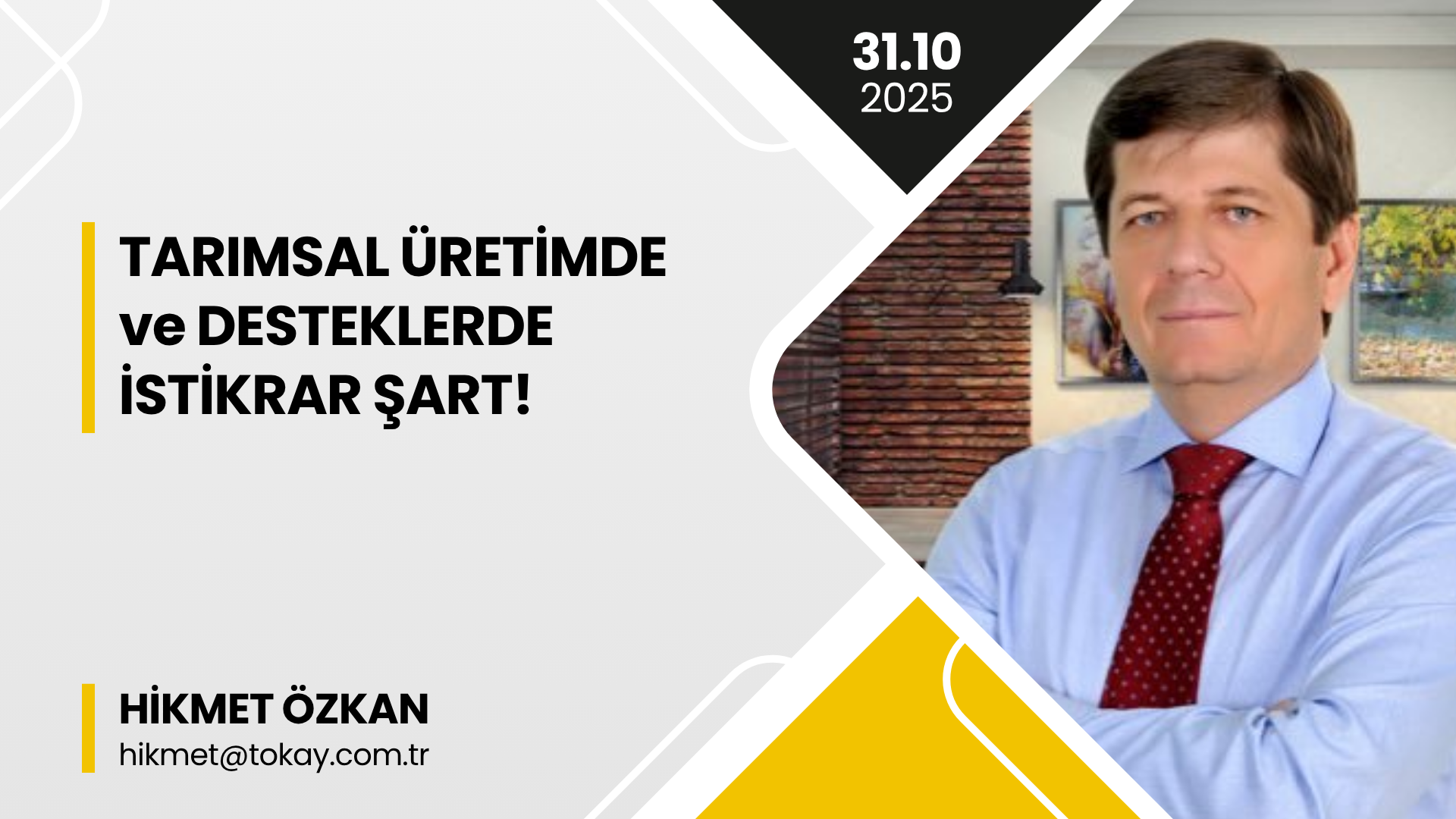 HİKMET ÖZKAN: “Tarımsal Üretimde ve Desteklerde İstikrar Şart!”