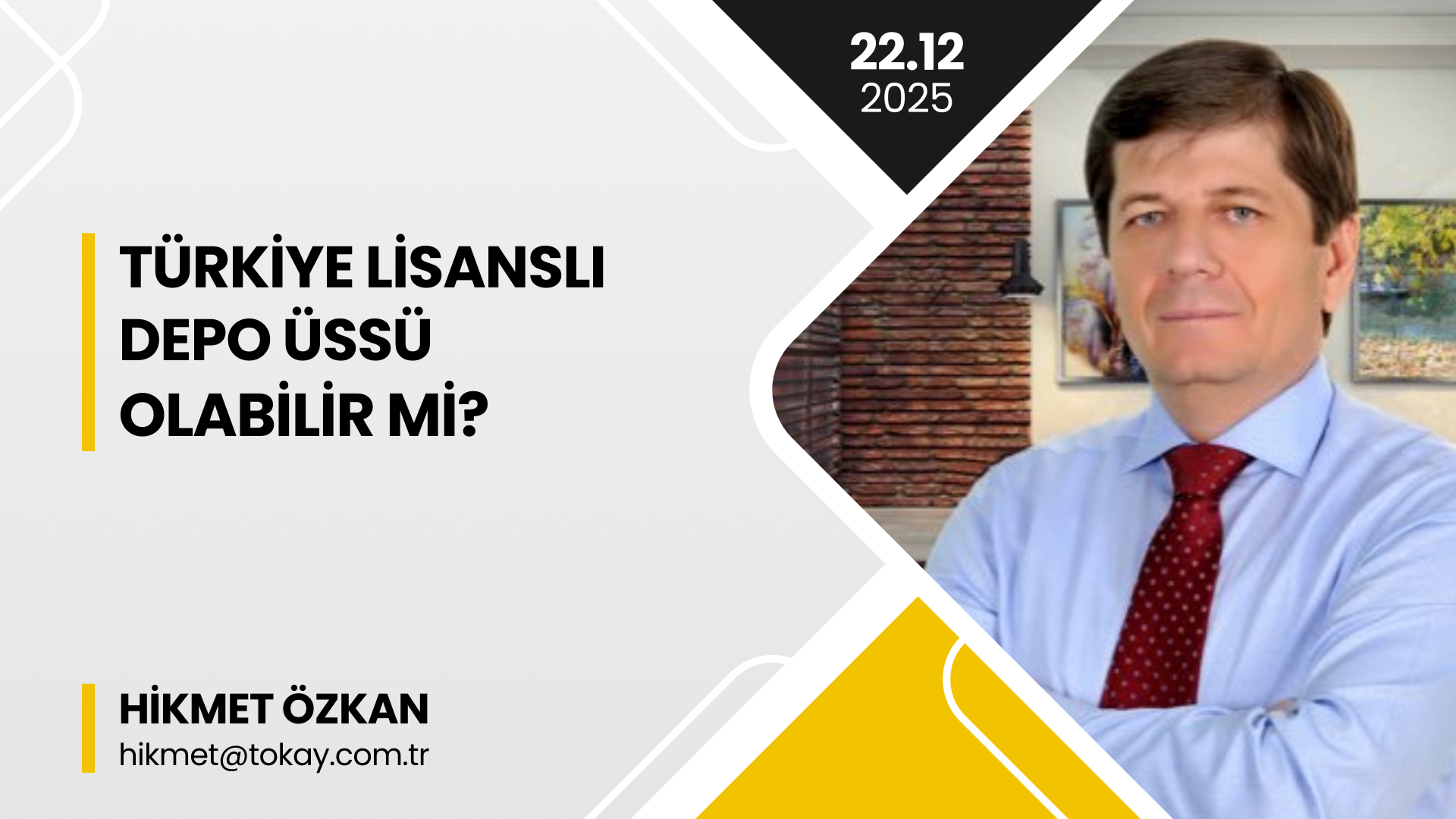 HİKMET ÖZKAN: “TÜRKİYE LİSANSLI DEPO ÜSSÜ OLABİLİR Mİ?”